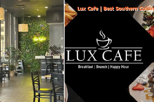 lux cafe | best southern cuisine